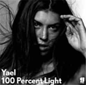 Yael - 100 Percent Light