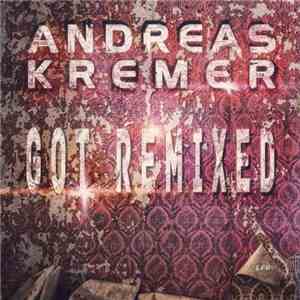Andreas Kremer - Andreas Kremer Got Remixed