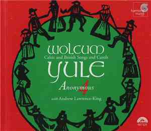 Anonymous 4 with Andrew Lawrence-King - Wolcum Yule (Celtic And British Son ...
