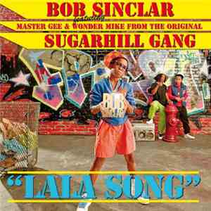 Bob Sinclar Featuring Master Gee & Wonder Mike - Lala Song