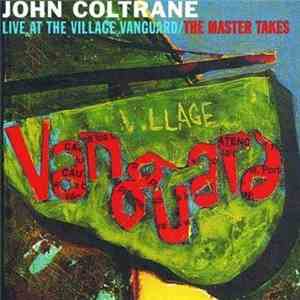 Coltrane - Live At The Village Vanguard / The Master Takes