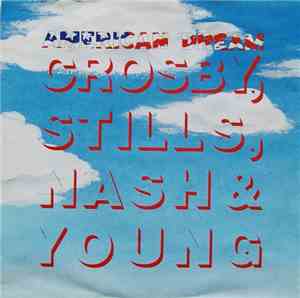 Crosby, Stills, Nash & Young - American Dream