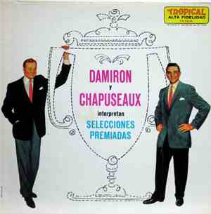 Damiron Y Chapuseaux - Damiron Y Chapuseaux Interpretan Selecciones Premiad ...