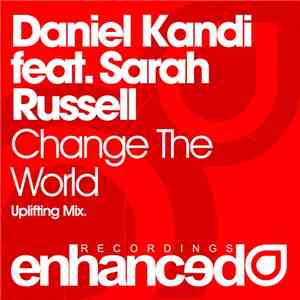 Daniel Kandi Feat. Sarah Russell  - Change The World
