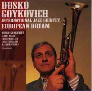 Dusko Goykovich - European Dream