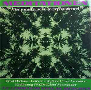 Ernst Flackus, Siegfried Fink - Meditationen Vier Musikalische Interpretati ...