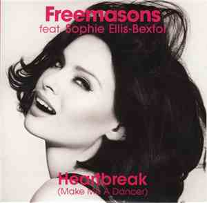 Freemasons Featuring Sophie Ellis Bextor - Heartbreak (Make Me A Dancer) Re ...