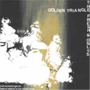 Golden Triangle  / The Fresh & Onlys - Golden Triangle / The Fresh & Onlys