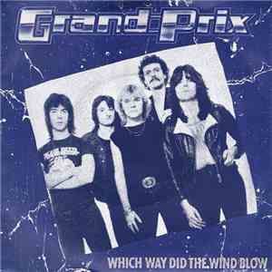 Grand Prix  - Which Way Did The Wind Blow
