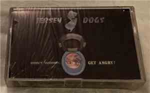 Jersey Dogs - Don't Worry, Get Angry!