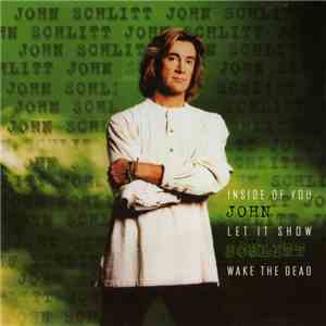 John Schlitt - Inside Of You / Let It Show / Wake The Dead