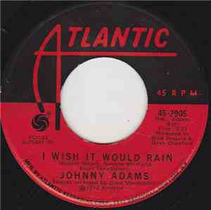 Johnny Adams - I Wish It Would Rain / You're A Lady