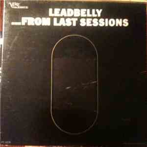 Leadbelly - ...From Last Sessions
