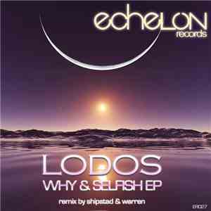 Lodos - Why & Selfish EP