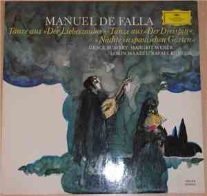 Manuel De Falla, Lorin Maazel, Margrit Weber, Rafael Kubelik - Tänze aus 