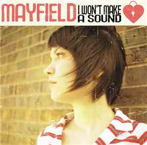 Mayfield  - I Won't Make A Sound