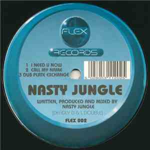 Nasty Jungle - I Need U Now