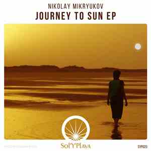 Nikolay Mikryukov - Journey To Sun EP