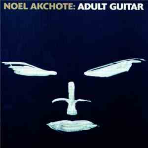 Noël Akchoté - Adult Guitar