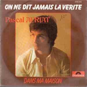 Pascal Auriat - On Ne Dit Jamais La Verite
