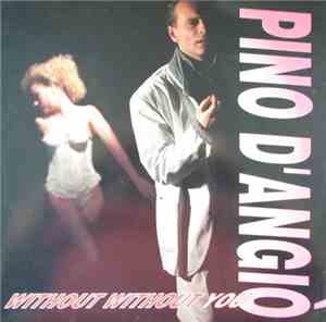 Pino D'Angiò - Without Without You