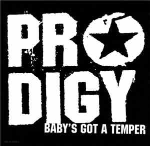 Prodigy - Baby's Got A Temper