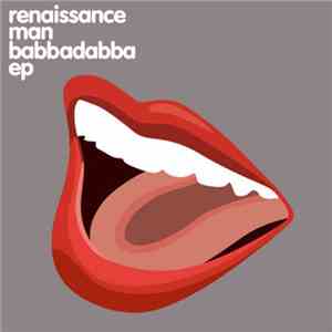 Renaissance Man - Babbadabba Ep