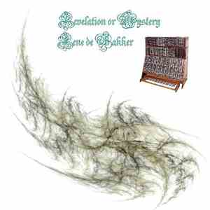 Rene de Bakker - Revelation Or Mystery