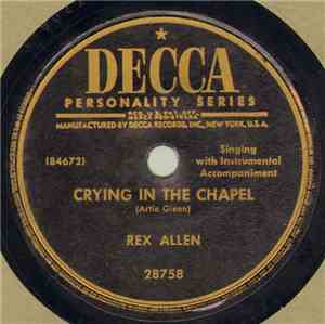 Rex Allen - Crying In The Chapel / I Thank The Lord