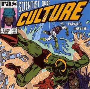 Scientist - Scientist Dubs Culture Into A Parallel Universe