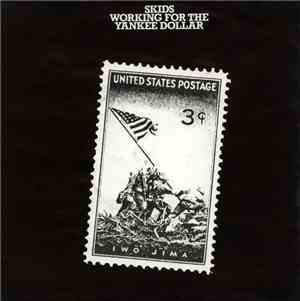Skids - Working For The Yankee Dollar