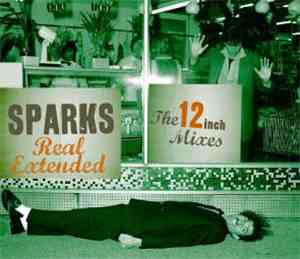 Sparks - Real Extended - The 12 Inch Mixes