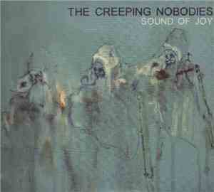 The Creeping Nobodies - Sound Of Joy