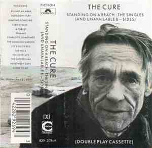 The Cure - Standing On A Beach • The Singles (And Unavailable B-Sides)