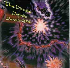 The Disciples  - Infinite Density Of Dub