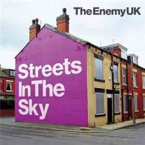 The Enemy  - Streets in the Sky