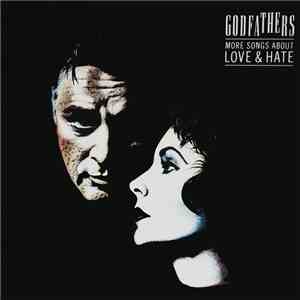 The Godfathers - More Songs About Love & Hate