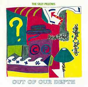 The Silly Pillows - Out Of Our Depth