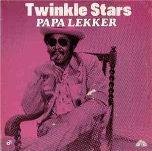 The Twinkle Stars - Papa Lekker