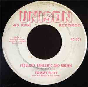 Tommy Britt - Fabulous, Fantastic And Fifteen / The Same Girl