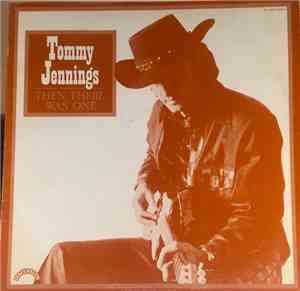 Tommy Jennings - Then There Was One