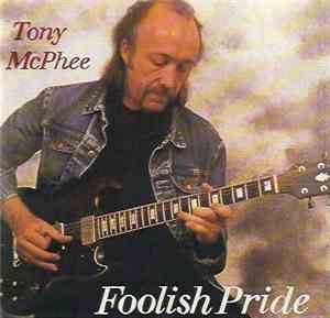 Tony McPhee - Foolish Pride