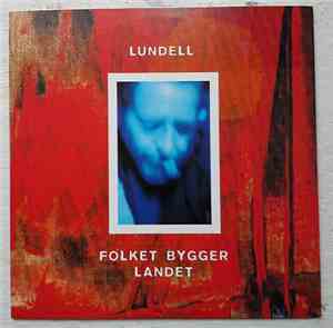 Ulf Lundell - Folket Bygger Landet
