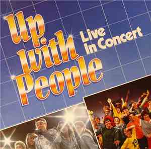 Up With People - Live In Concert