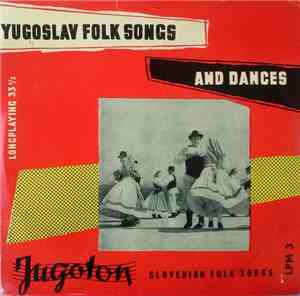 Various - Slovenian Folk Songs = Slovenske Narodne Pjesme (Slovenske Narodn ...