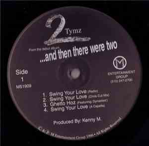 2 Tymz - Swing Your Love / Ghetto Hoz
