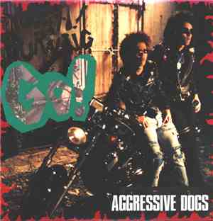 Aggressive Dogs - Youth! Burning Go!