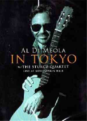 Al Di Meola - In Tokyo w/The Sturcz Quartet