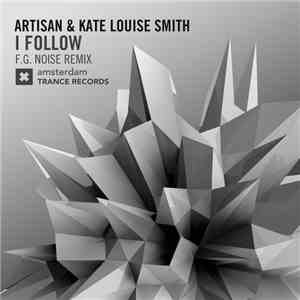 Artisan  & Kate Louise Smith - I Follow (F.G. Noise Remix)