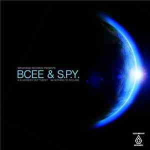 BCee & S.P.Y. - Is Anybody Out There? / Nothing To Declare